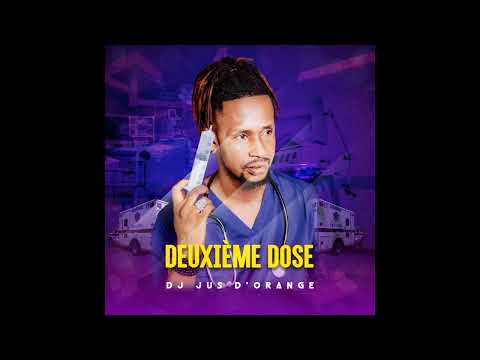 DJ Jus d'Orange — Deuxième Dose